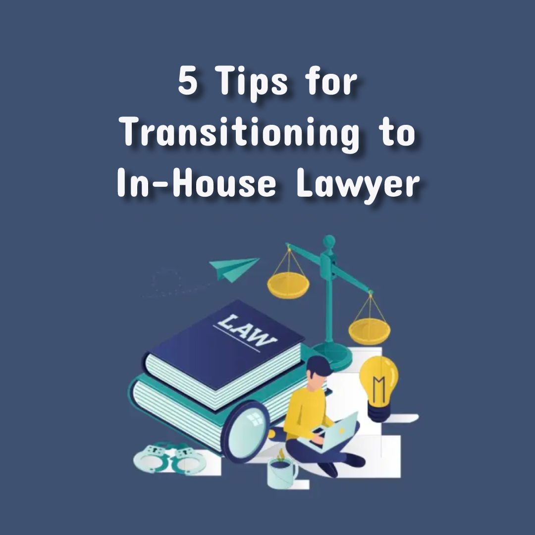 5 Tips for Transitioning to In-House Lawyer